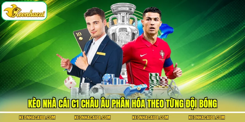 Kèo Nhà Cái C1 Châu Âu - Phân Tích Theo Vòng Đấu/Nhóm CLB 4 Kèo nhà cái C1 châu Âu phân hóa theo từng đội bóng