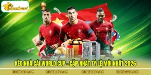 Kèo Nhà Cái World Cup - Cập Nhật Tỷ Lệ Mới Nhất 2026