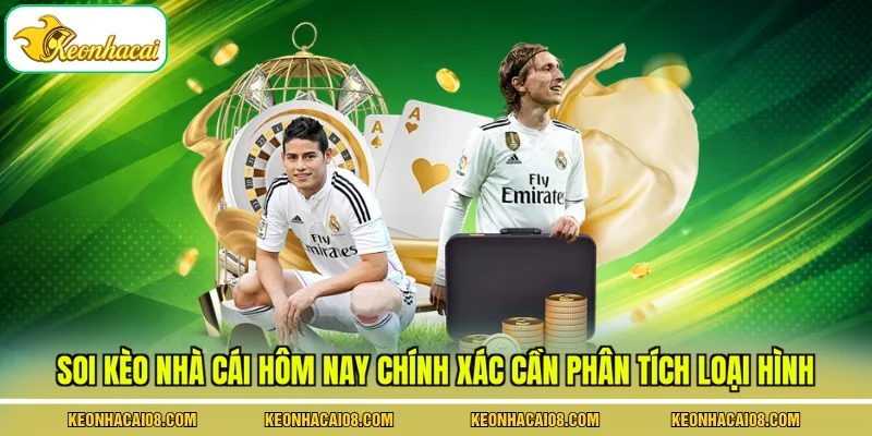 Soi Kèo Nhà Cái Hôm Nay Chính Xác Chỉ Với 4 Mẹo Vàng 4 Soi kèo nhà cái hôm nay chính xác cần phân tích loại hình
